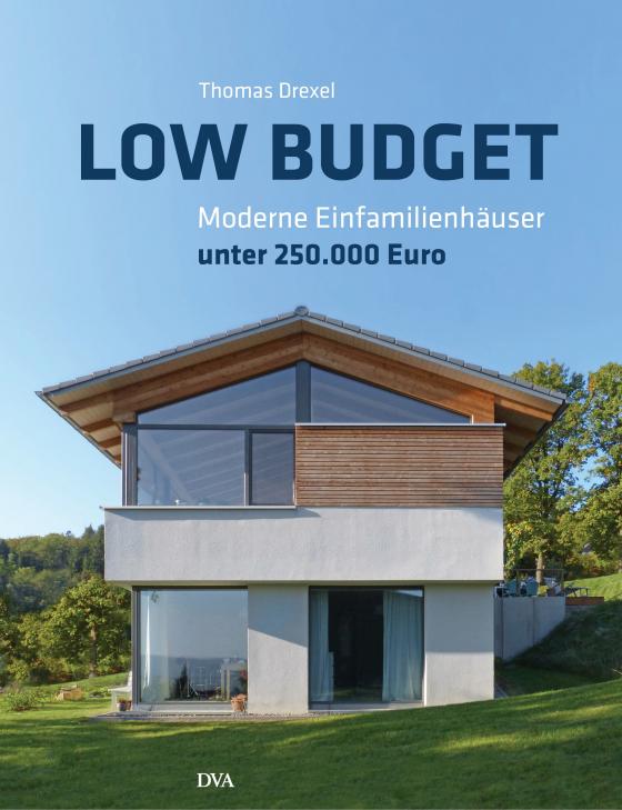 Cover-Bild Low Budget. Moderne Einfamilienhäuser unter 250.000 €