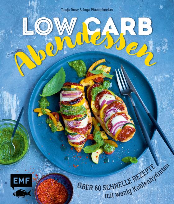 Cover-Bild Low Carb Abendessen - Über 60 schnelle Rezepte mit wenig Kohlenhydraten