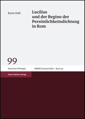 Cover-Bild Lucilius und der Beginn der Persönlichkeitsdichtung in Rom