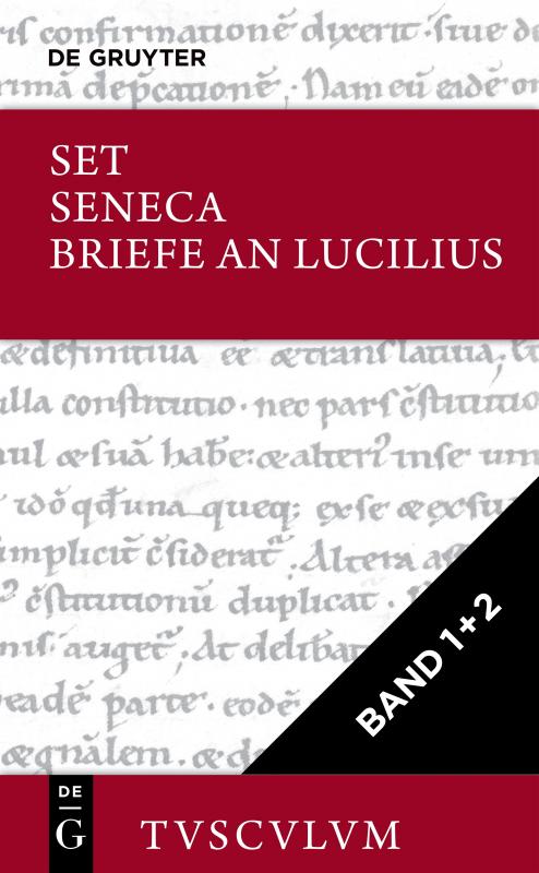 Cover-Bild Lucius Annaeus Seneca: Epistulae morales ad Lucilium / Briefe an Lucilius / [Set Seneca, Briefe an Lucilius I+II, Tusculum]