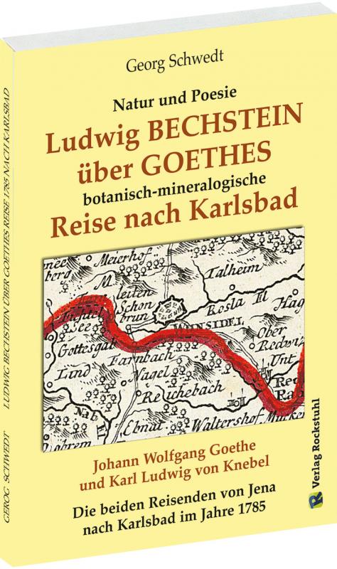 Cover-Bild Ludwig BECHSTEIN über GOETHES botanisch-mineralogische Reise nach Karlsbad 1795