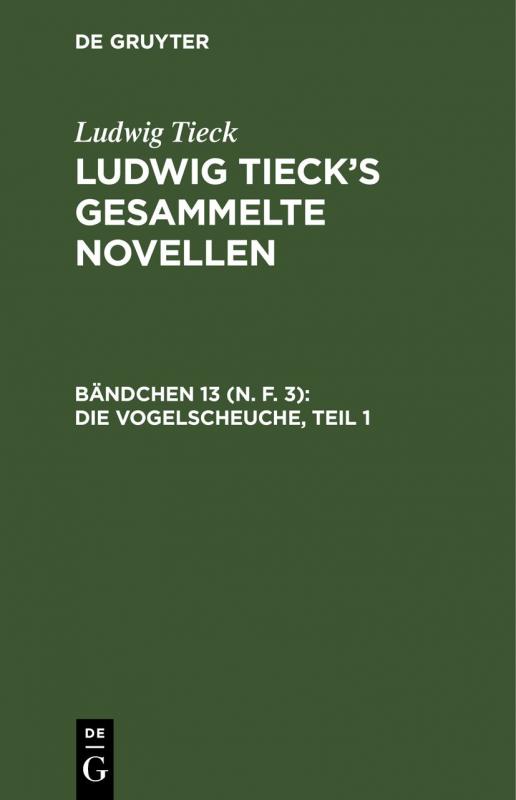 Cover-Bild Ludwig Tieck: Ludwig Tieck’s gesammelte Novellen / Die Vogelscheuche, Teil 1