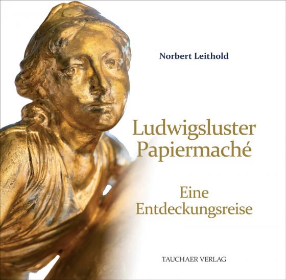 Cover-Bild Ludwigsluster Papiermaché