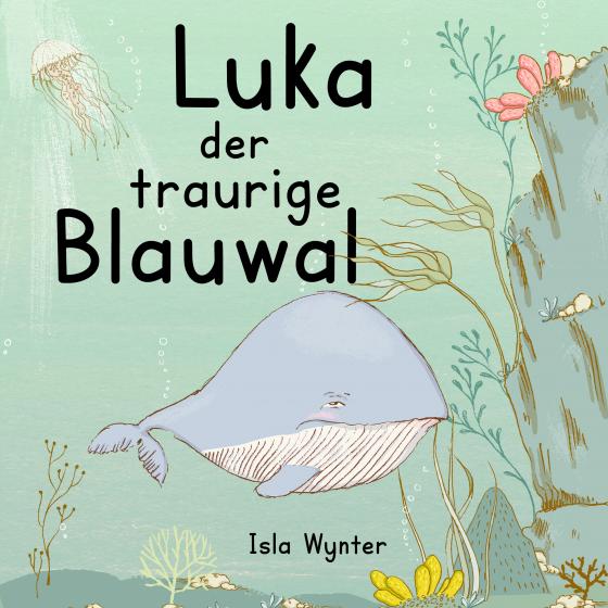 Cover-Bild Luka - Der traurige Blauwal