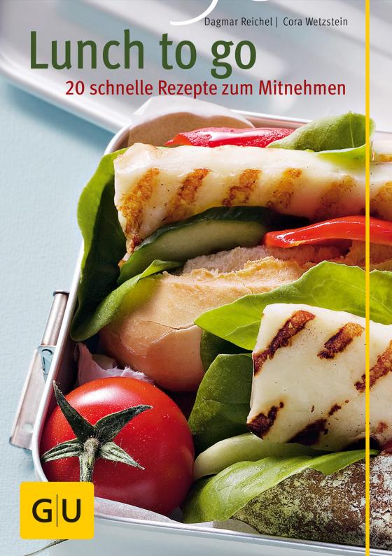 Cover-Bild Lunch to go - 20 schnelle Rezepte zum Mitnehmen