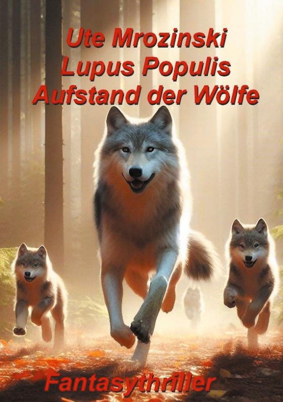 Cover-Bild Lupus Populis: Aufstand der Wölfe