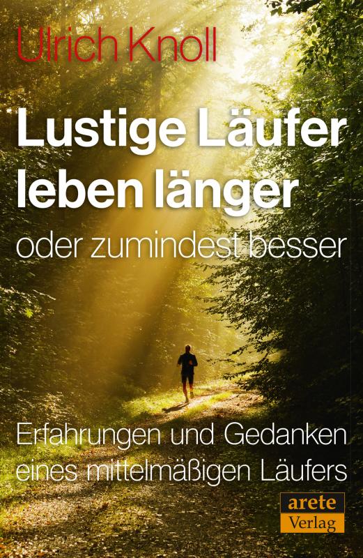 Cover-Bild Lustige Läufer leben länger - oder zumindest besser