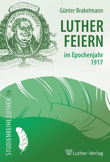 Cover-Bild Lutherfeiern im Epochenjahr 1917