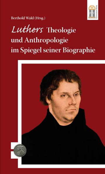 Cover-Bild Luthers Theologie und Anthropologie im Spiegel seiner Biographie
