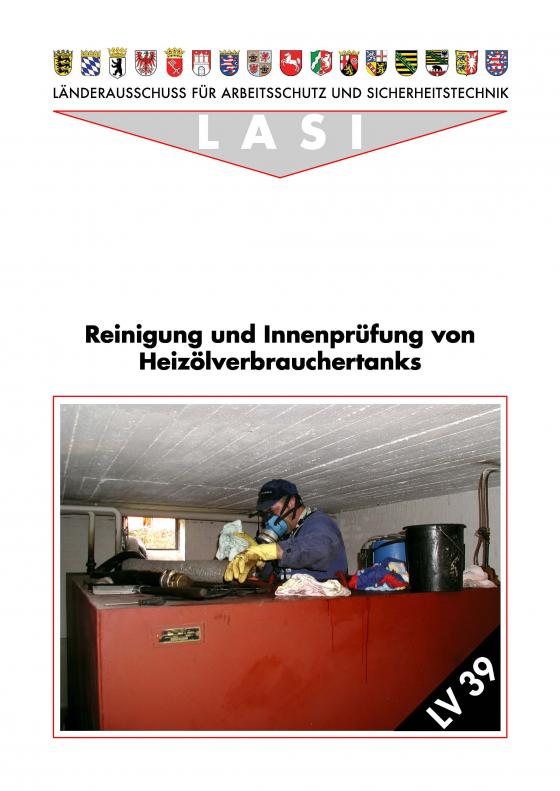 Cover-Bild LV 39 Reinigung und Innenprüfung von Heilzölverbrauchertanks