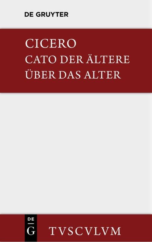 Cover-Bild M. Tulli Ciceronis Cato maior de senectute / Cato der Ältere über das Alter