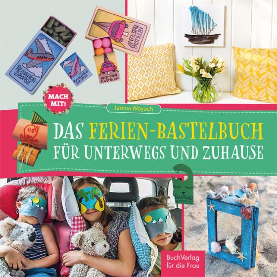 Cover-Bild Mach mit! Das Ferienbastelbuch für unterwegs und zuhause