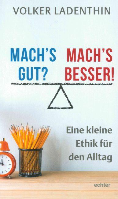 Cover-Bild Mach's gut? Mach's besser!