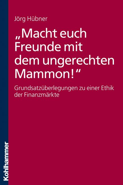 Cover-Bild "Macht euch Freunde mit dem ungerechten Mammon!"