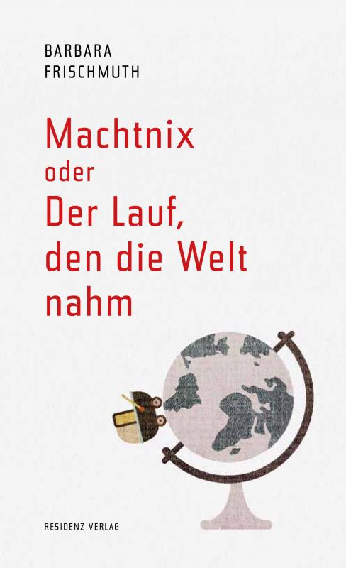 Cover-Bild Machtnix oder Der Lauf, den die Welt nahm