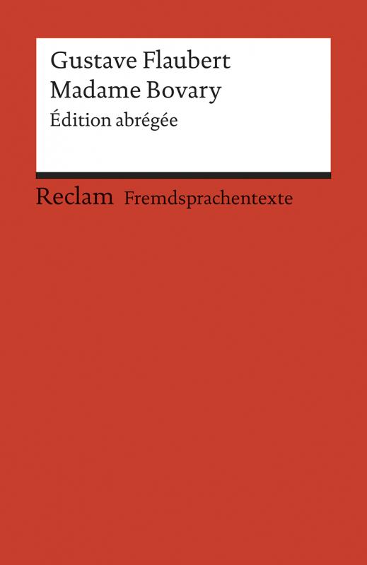 Cover-Bild Madame Bovary. Édition abrégée. Französischer Text mit deutschen Worterklärungen. B2–C1 (GER)