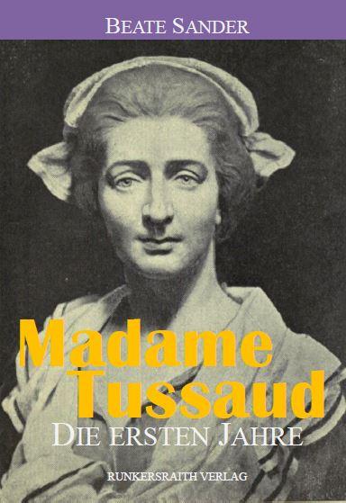 Cover-Bild Madame Tussaud – die ersten Jahre