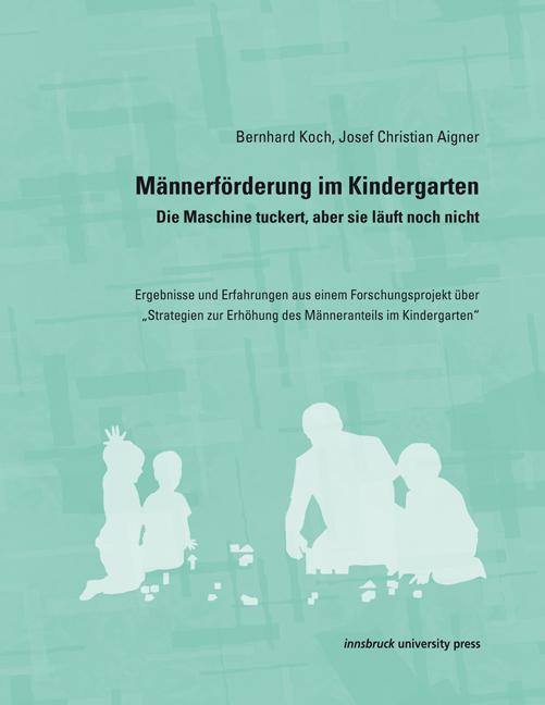 Cover-Bild Männerförderung im Kindergarten – Die Maschine tuckert, aber sie läuft noch nicht