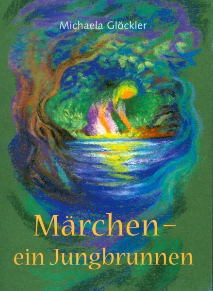 Cover-Bild Märchen – ein Jungbrunnen