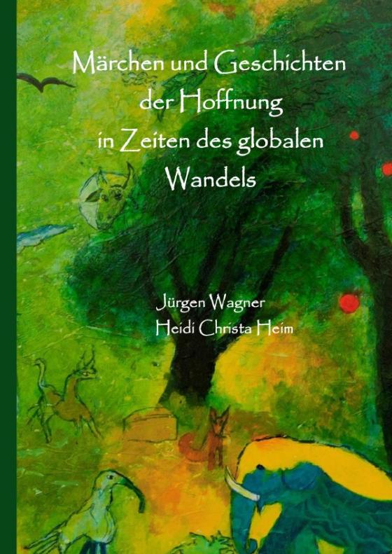 Cover-Bild Märchen und Geschichten der Hoffnung in Zeiten des globalen Wandels