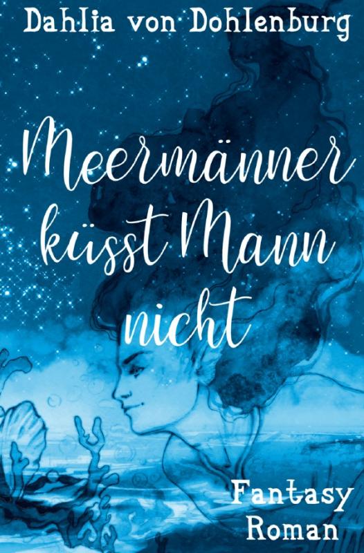 Cover-Bild Märchenhaft verliebt / Meermänner küsst Mann nicht