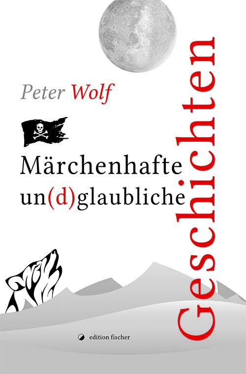 Cover-Bild Märchenhafte un(d)glaubliche Geschichten