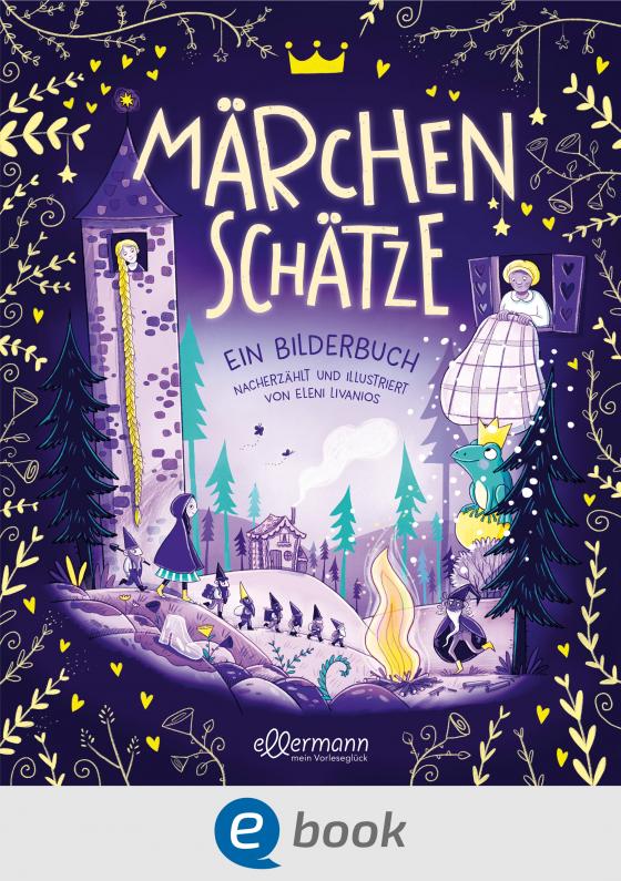 Cover-Bild Märchenschätze. Ein Bilderbuch nacherzählt von illustriert von Eleni Livanios