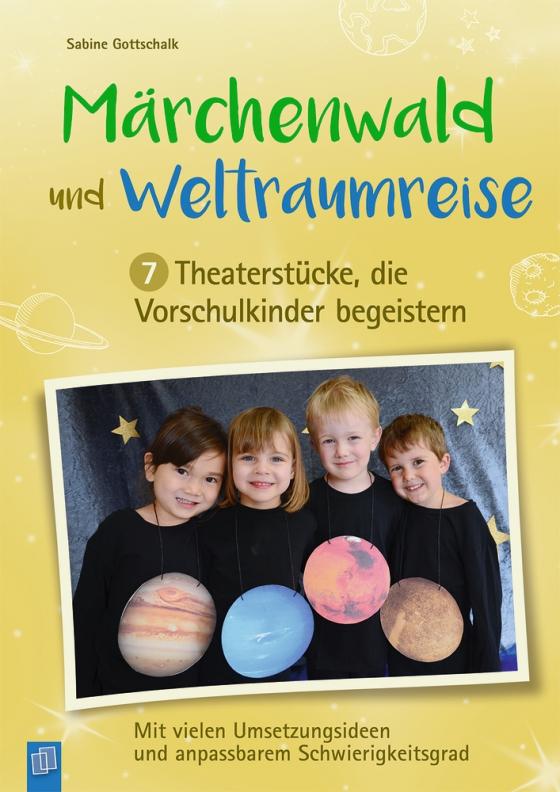 Cover-Bild Märchenwald und Weltraumreise – 7 Theaterstücke, die Vorschulkinder begeistern