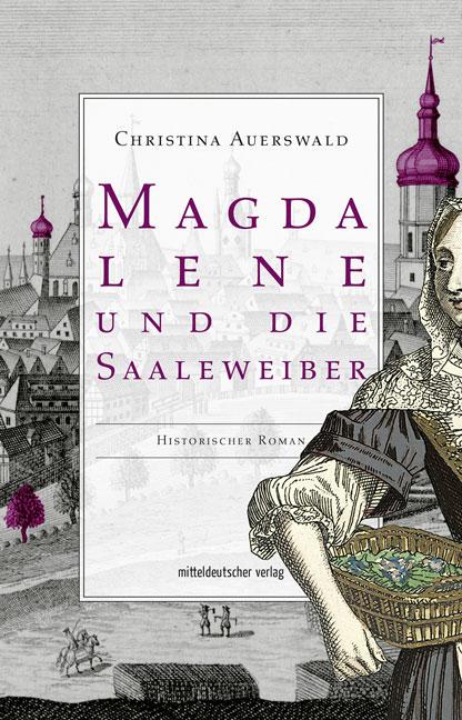 Cover-Bild Magdalene und die Saaleweiber