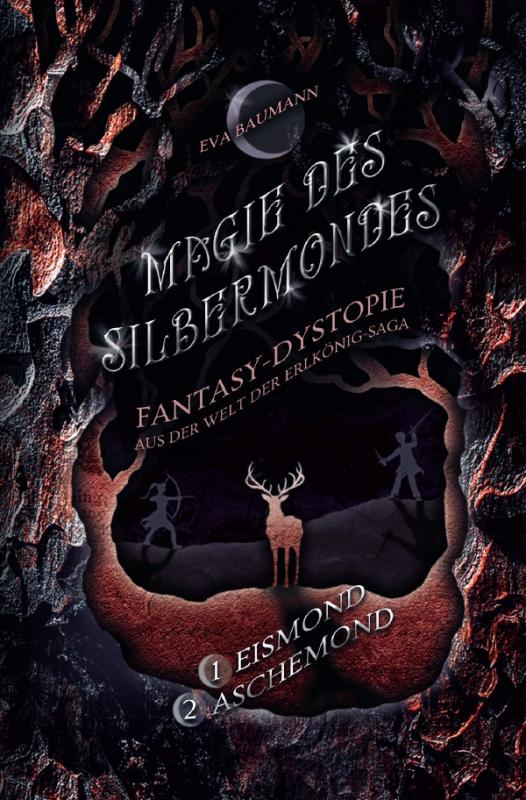 Cover-Bild Magie des Silbermondes / Magie des Silbermondes Sammelband: Eismond (Episode 1) und Aschemond (Episode 2): Fantasy-Dystopie aus der Welt der Erlkönig-Saga