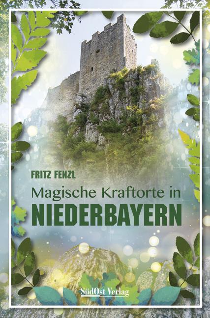 Cover-Bild Magische Kraftorte in Niederbayern,