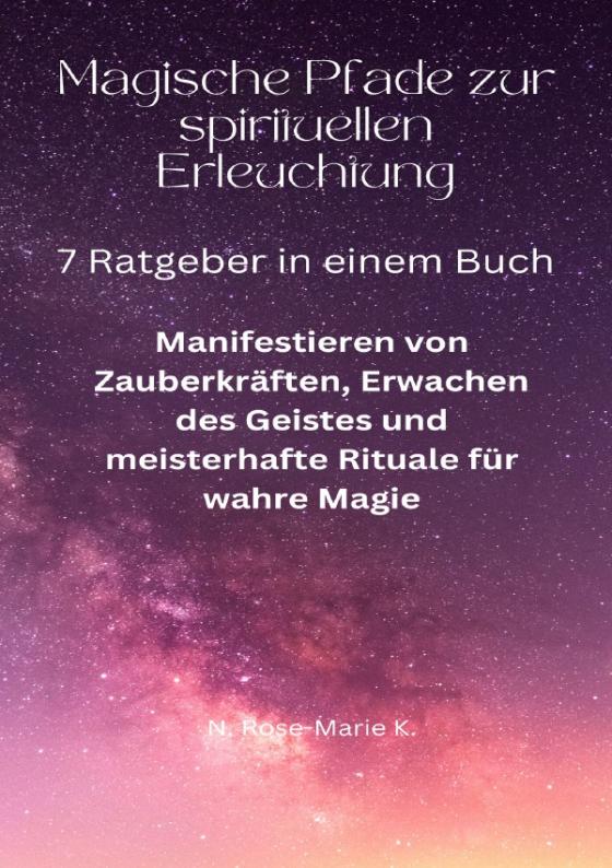 Cover-Bild Magische Pfade zur spirituellen Erleuchtung