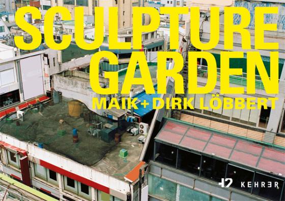 Cover-Bild Maik und Dirk Löbbert – Sculpturegarden