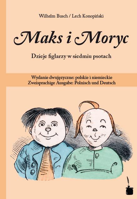 Cover-Bild Maks i Moryc. Dzieje figlarzy w siedmiu psotach