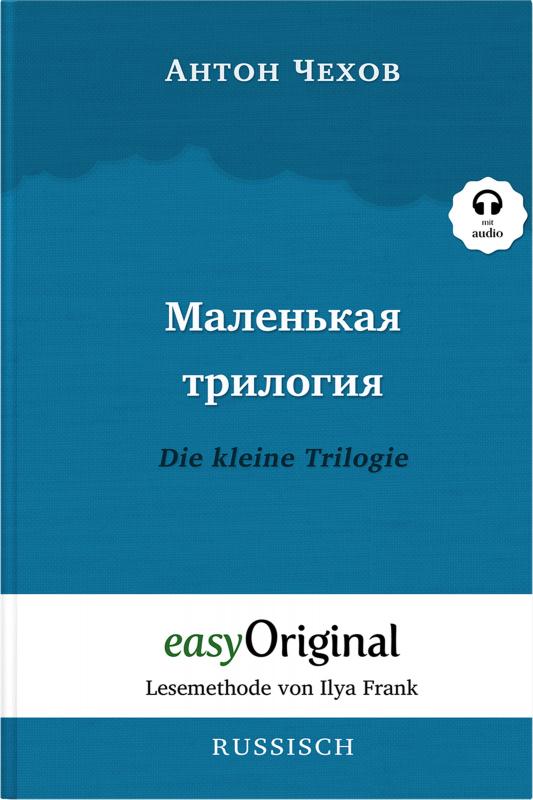Cover-Bild Malenkaya Trilogiya / Die kleine Trilogie (Buch + Audio-Online) - Lesemethode von Ilya Frank - Zweisprachige Ausgabe Russisch-Deutsch