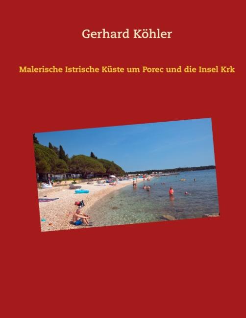 Cover-Bild Malerische Istrische Küste um Porec und die Insel Krk