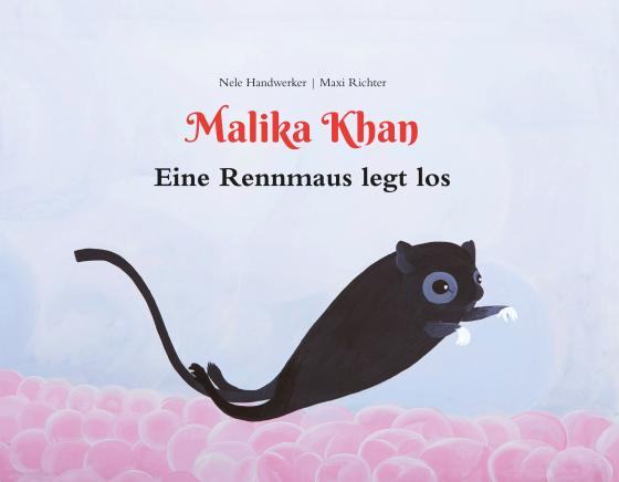 Cover-Bild Malika Khan – Eine Rennmaus legt los