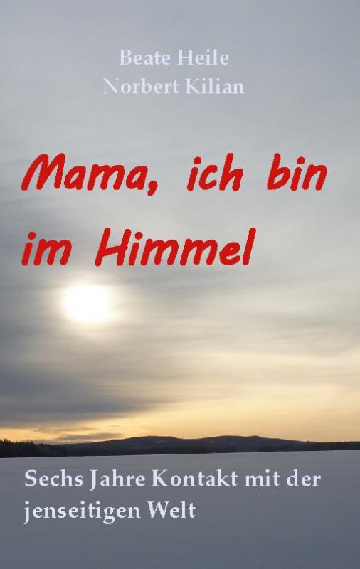 Cover-Bild Mama, ich bin im Himmel