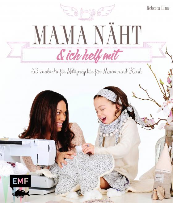 Cover-Bild Mama näht und ich helf mit