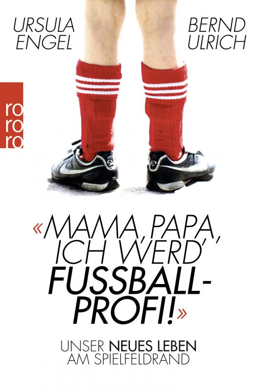 Cover-Bild Mama, Papa, ich werd' Fußballprofi!