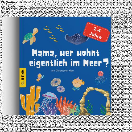 Cover-Bild Mama, wer wohnt eigentlich im Meer?