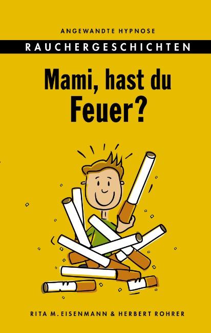 Cover-Bild Mami, hast du Feuer?