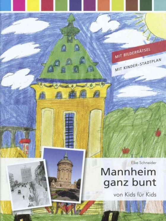 Cover-Bild Mannheim ganz bunt - von Kids für Kids