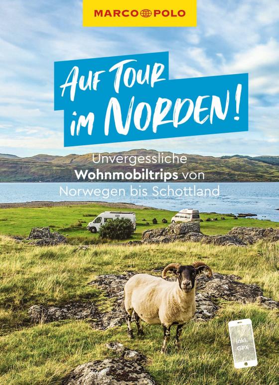 Cover-Bild MARCO POLO Bildband Auf Tour im Norden! Unvergessliche Wohnmobiltrips von Norwegen bis Schottland