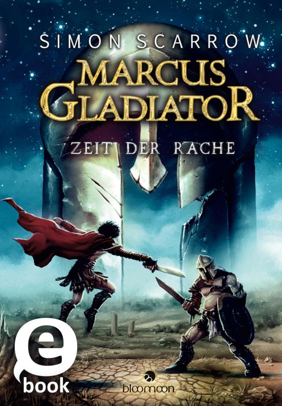 Cover-Bild Marcus Gladiator - Zeit der Rache (Marcus Gladiator 4)