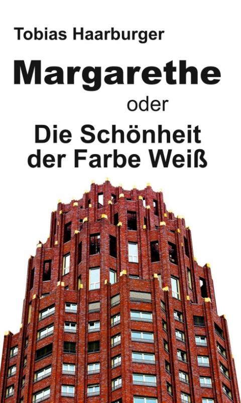 Cover-Bild Margarethe oder Die Schönheit der Farbe Weiß