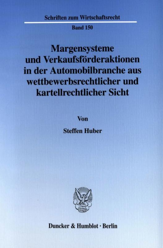 Cover-Bild Margensysteme und Verkaufsförderaktionen in der Automobilbranche aus wettbewerbsrechtlicher und kartellrechtlicher Sicht.