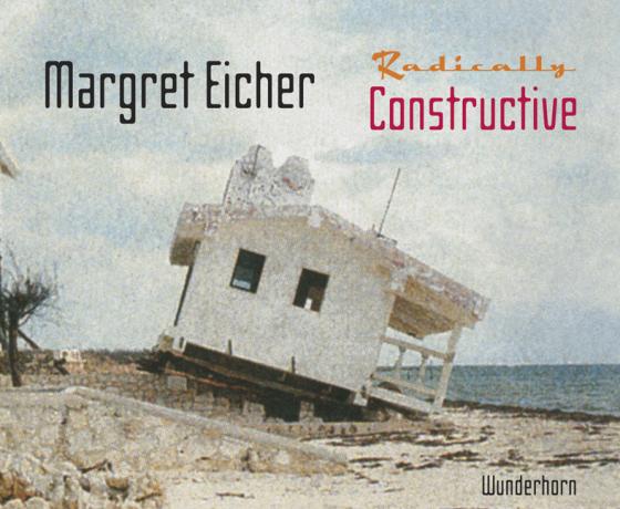 Cover-Bild Margret Eicher - Radically Constructive