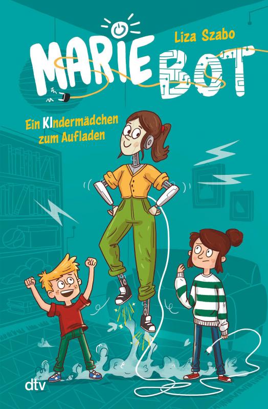 Cover-Bild Marie Bot – Ein Kindermädchen zum Aufladen