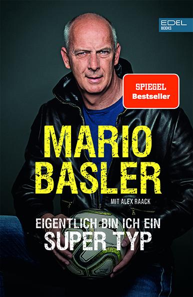 Cover-Bild Mario Basler: Eigentlich bin ich ein super Typ